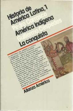 Libro Historia De Am Rica Latina Am Rica Ind Gena La Conquista De Carrasco Pedro