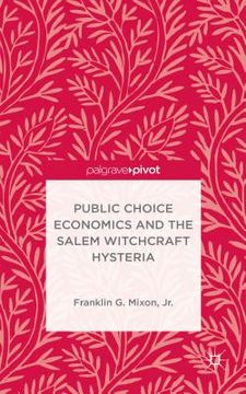 portada Public Choice Economics and the Salem Witchcraft Hysteria (en Inglés)