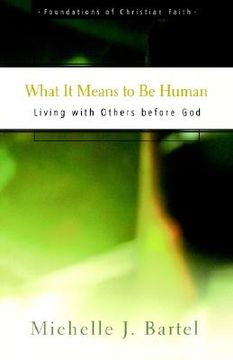 portada what it means to be human: living with others before god (in English)