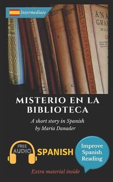 portada Misterio en la biblioteca: Learn Spanish with Improve Spanish Reading Downloadable Audio included (en Inglés)