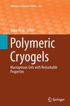 portada Polymeric Cryogels: Macroporous Gels with Remarkable Properties