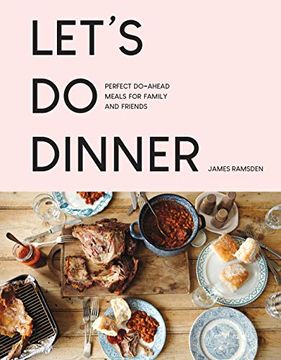 portada Let's do Dinner: Perfect Do-Ahead Meals for Family and Friends (in English)
