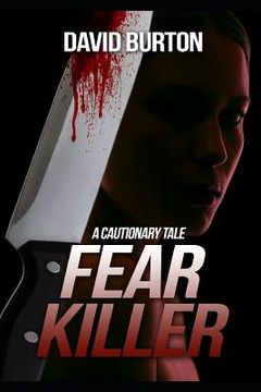 portada Fear Killer: A Cautionary Tale (en Inglés)