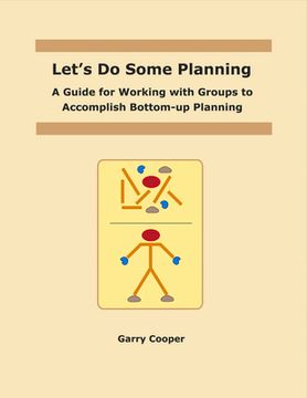 portada Let's Do Some Planning: A Guide for Working with Groups to Accomplish Bottom-Up Planning Volume 1