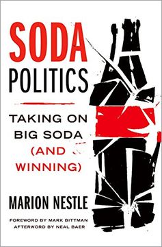 portada Soda Politics: Taking on Big Soda (and Winning) (en Inglés)