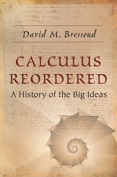 portada Calculus Reordered: A History of the big Ideas (en Inglés)