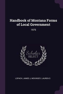 portada Handbook of Montana Forms of Local Government: 1975