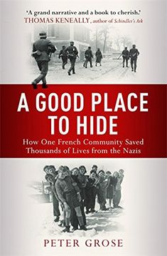 portada A Good Place to Hide: How One  Community Saved Thousands of Lives from the Nazis In WWII