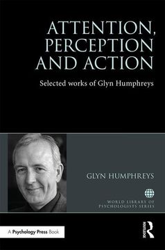 portada Attention, Perception and Action: Selected Works of Glyn Humphreys (in English)