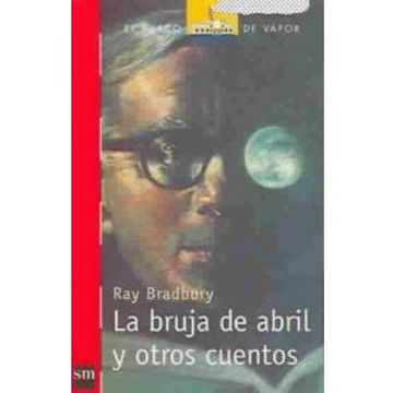 portada La Bruja de Abril y Otros Cuentos/ the April Witch and Other Stories,Siete Relatos Sobre Ella (in Spanish)