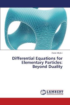 portada Differential Equations for Elementary Particles: Beyond Duality