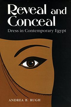 portada Reveal and Conceal: Dress in Contemporary Egypt (Contemporary Issues in the Middle East (Hardcover))