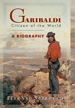 portada Garibaldi: Citizen of the World: A Biography (in English)