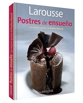 portada Larousse Postres de Ensueno: Larousse Dreamy Desserts