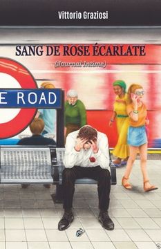 portada Sang de Rose Écarlate: (Journal Intime) (in French)