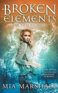 portada Broken Elements (Elements, Book 1) (en Inglés)