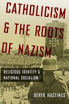 portada Catholicism and the Roots of Nazism: Religious Identity and National Socialism (en Inglés)