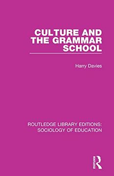 portada Culture and the Grammar School (Routledge Library Editions: Sociology of Education) (en Inglés)