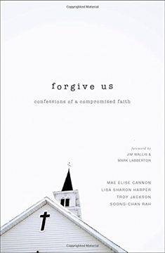 portada Forgive us: Confessions of a Compromised Faith (in English)
