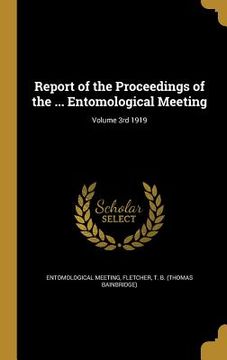 portada Report of the Proceedings of the ... Entomological Meeting; Volume 3rd 1919 (en Inglés)