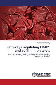 portada Pathways regulating LIMK1 and cofilin in platelets: Mechanisms regulating actin cytoskeleton during platelet activation