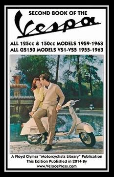 portada SECOND BOOK OF THE VESPA ALL 125cc & 150cc MODELS 1959-1963 ALL GS150 MODELS VSI-VS5 1955-1963