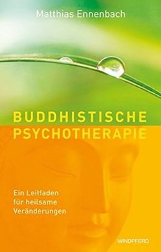 portada Buddhistische Psychotherapie. Ein Leitfaden für Heilsame Veränderungen. (in German)