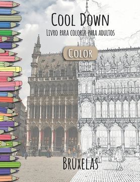 portada Cool Down [Color] - Livro para colorir para adultos: Bruxelas (en Portugués)