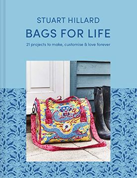 portada Bags for Life: 21 Projects to Make, Customise and Love for Ever (in English)
