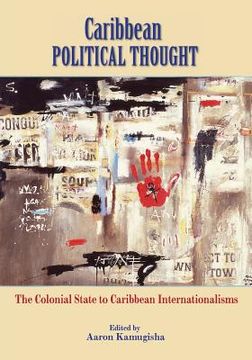 portada caribbean political thought: 2: the colonial state to caribbean internationalisms