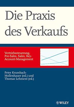 portada Die Praxis des Verkaufs: Vertriebssteuerung, Pre-Sales, Sales, Key-Account-Management (in German)