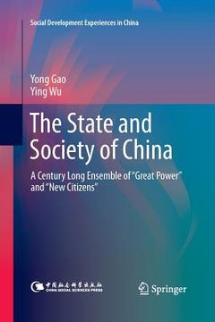 portada The State and Society of China: A Century Long Ensemble of "Great Power" and "New Citizens" (en Inglés)