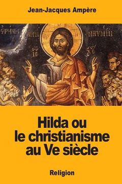 portada Hilda ou le christianisme au Ve siècle (in French)