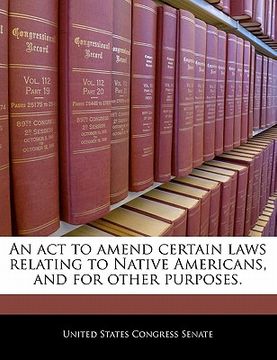 portada an act to amend certain laws relating to native americans, and for other purposes. (en Inglés)