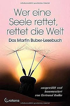 portada Wer Eine Seele Rettet, Rettet die Welt: Das Martin Buber-Lesebuch (in German)