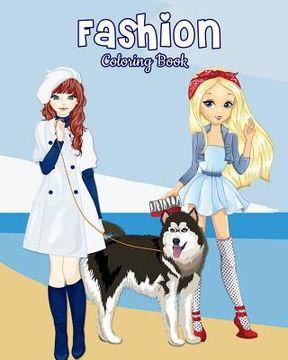 portada Fashion Coloring Book: Best New Fashion and Style Trends For Fashion Lover! (en Inglés)