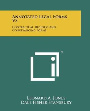 portada annotated legal forms v3: contractual, business and conveyancing forms (en Inglés)