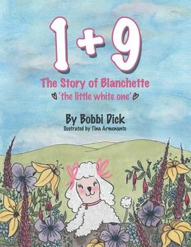 portada 1+9: The Story of Blanchette 'The Little White One'