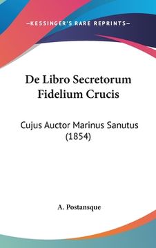portada De Libro Secretorum Fidelium Crucis: Cujus Auctor Marinus Sanutus (1854) (en Latin)