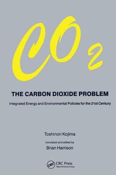 portada Carbon Dioxide Problem: Integrated Energy and Environmental Policies for the 21st Century