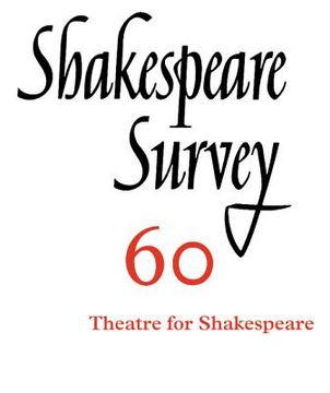 portada Shakespeare Survey: Volume 60, Theatres for Shakespeare (en Inglés)