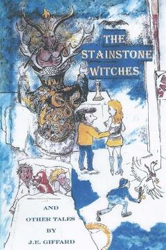 portada The Stainstone Witches&other Tales: Stanstone is typical English market town.with inhabitantslike those you will find anywhere in the country. At leas (in English)