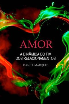 portada Amor: A dinâmica do fim dos relacionamentos (en Portugués)