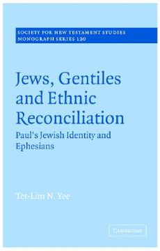 portada Jews, Gentiles and Ethnic Reconciliation Hardback: Paul's Jewish Identity and Ephesians (Society for new Testament Studies Monograph Series) (in English)