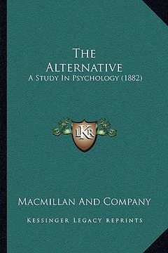 portada the alternative: a study in psychology (1882)