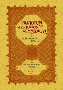 portada La Sinagoga Balear o Historia de los Judios de Mallorca (Ed. Facs Imil) (in Spanish)