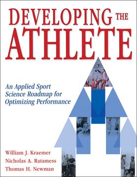 portada Developing the Athlete: An Applied Sport Science Roadmap for Optimizing Performance (in English)