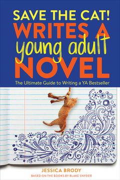 portada Save the Cat! Writes a Young Adult Novel: The Ultimate Guide to Writing a ya Bestseller (in English)