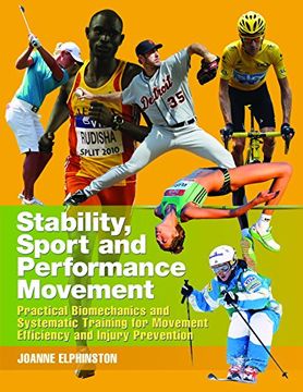 portada Stability, Sport and Performance Movement: Practical Biomechanics and Systematic Training for Movement Efficacy and Injury Prevention