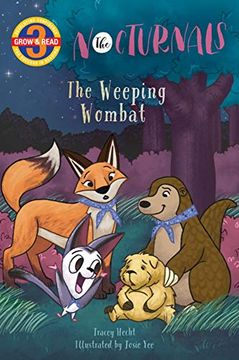 portada Weeping Wombat: Book Eight in the Nocturnals (Grow & Read Early Reader, Level 3) (en Inglés)